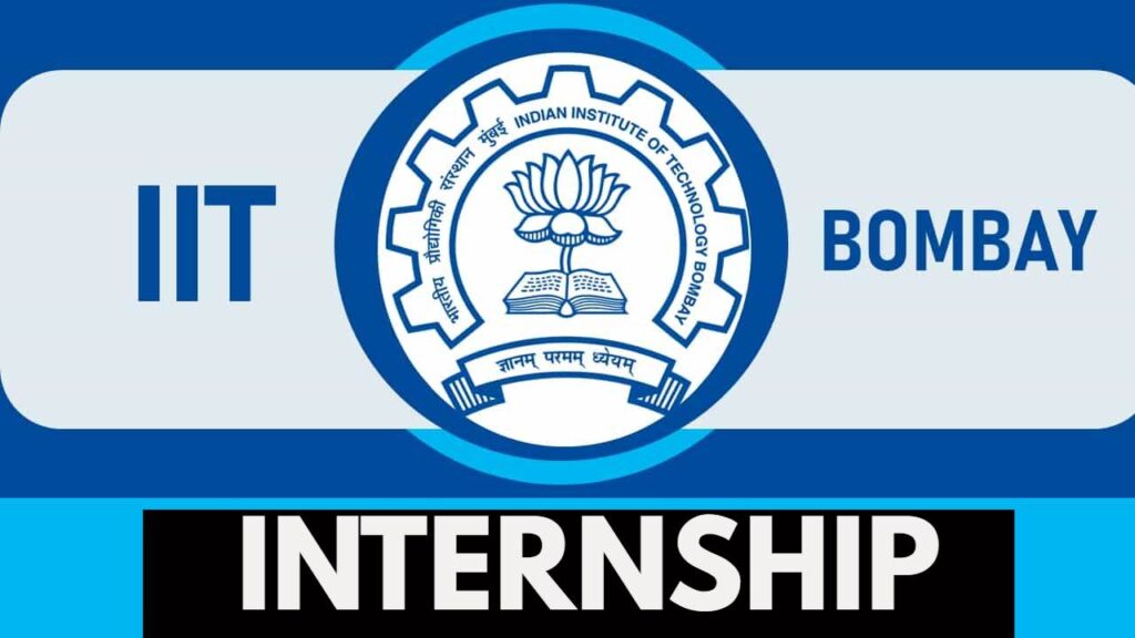 IIT Bombay Internship 2024; With Stipend Check details now